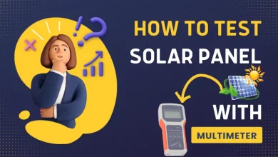 Photo of How to Test Solar Panel with Multimeter (Explained)